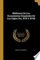 Libro Biblioteca De Los Economistas Españoles De Los Siglos Xvi, XVII Y XVIII