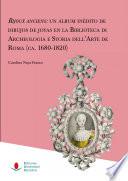 Bijoux anciens: un álbum inédito de dibujos de joyas en la Biblioteca di Archeologia e Storia dell’Arte de Roma (ca. 1680-1820)