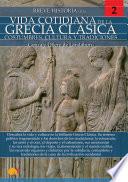 Breve historia de la vida cotidiana de la Grecia clásica