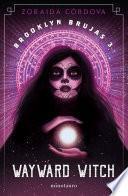 Libro Brooklyn Brujas no 03/03 Wayward Witch
