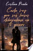 Libro Cada vez que sus besos dibujaban un te quiero