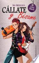 Cállate y bésame (Saga TQST 2)