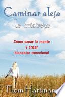 Libro Caminar aleja la tristeza
