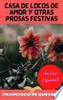 Libro Casa de locos de amor y otras prosas festivas