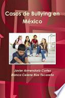 Casos de Bullying En Mexico