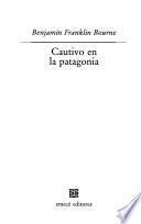 Cautivo en la Patagonia