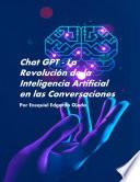 Libro Chat GPT - La Revolución de la Inteligencia Artificial en las Conversaciones
