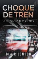 Libro Choque de tren