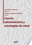Ciencia administrativa y estrategias de salud