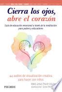 Libro Cierra los ojos, abre el corazón