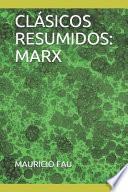 Libro Clásicos Resumidos: Marx