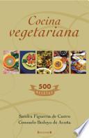 Cocina Vegetariana: 500 Recetas