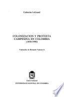 Colonización y protesta campesina en Colombia (1850-1950)