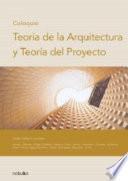 Libro Coloquio: Teoría de la arquitectura y teoría del proyecto