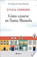 Cómo casarse en Santa Manuela