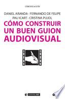 Libro Cómo construir un buen guion audiovisual