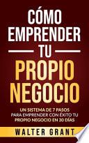 Cómo Emprender Tu Propio Negocio