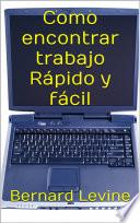 Como encontrar trabajo Rápido y fácil.