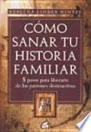 Cómo sanar tu historia familiar