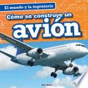 Libro Cómo se construye un avión (How a Plane Is Made)