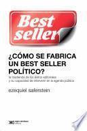 ¿Cómo se fabrica un best seller político?