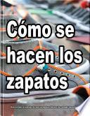 Libro Cómo se hacen los zapatos