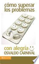 Libro Cómo superar los problemas con alegría