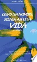 Libro COMO UN HOMBRE PIENSA, ASI ES SU VIDA (Carton