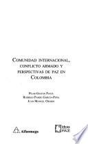 Libro Comunidad internacional, conflicto armado y perspectivas de paz en Colombia
