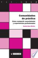 Libro Comunidades de práctica : cómo compartir conocimiento y experiencias profesionales