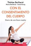 Libro Con el consentimiento del cuerpo