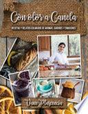 Con Olor a Canela Recetas y relatos colmados de aromas, sabores y emociones.