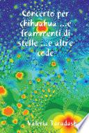 Libro Concerto Per Chihuahua ...E Frammenti Di Stelle ...E Altre Code