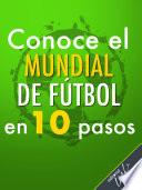 Libro Conoce el Mundial de Fútbol en 10 pasos