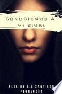 Libro Conociendo a mi Rival