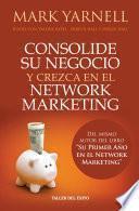 Consolide su negocio y crezca en el Network Marketing