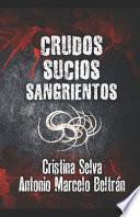 Libro Crudos, Sucios, Sangrientos