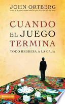Libro Cuando el juego termina todo regresa de nuevo a la Caja