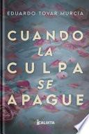 Libro CUANDO LA CULPA SE APAGUE