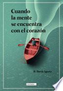 Libro Cuando la mente se encuentra con el corazón