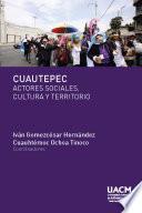 Cuautepec. Actores sociales, cultura y territorio