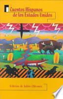 Libro Cuentos hispanos de los Estados Unidos