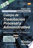 Libro Cuerpo de Tramitación Procesal y Administrativa. Administración de Justicia. Temario. Volumen 1