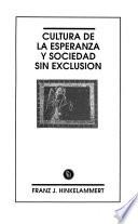Cultura de la esperanza y sociedad sin exclusión