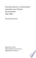 Cultura política y cotidianidad electoral en el estado de Santander (1857-1886)