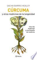 Libro CÚRCUMA Y OTRAS MEDICINAS DE LA LONGEVIDAD