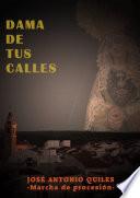 Libro DAMA DE TUS CALLES: Partitura y particellas para banda de música