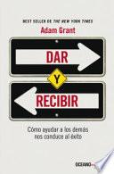 Libro Dar Y Recibir: Un Enfoque Revolucionario Sobre El Éxito