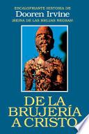De la brujería a Cristo