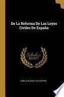Libro De La Reforma De Las Leyes Civiles De España
